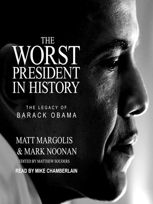 Title details for The Worst President in History by Matt Margolis - Available